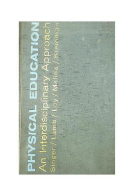 Physical Education an Interdisciplinary Approach