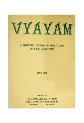 Vyayam a Quarterly Journal of Health and Physical Education May 1963